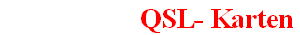                        QSL- Karten